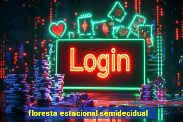 floresta estacional semidecidual